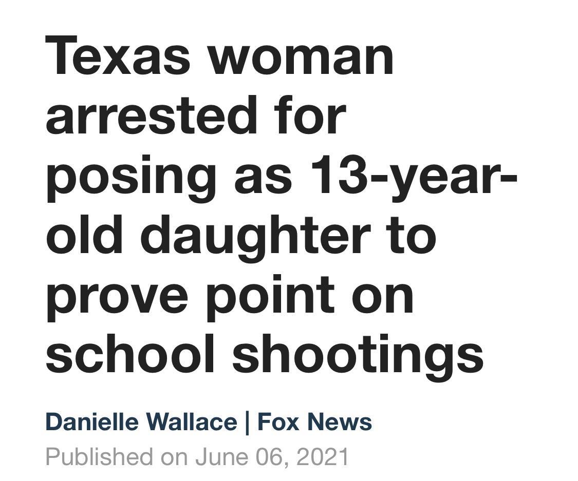 Texas woman arrested for posing as 13 year old daughter to prove point on school shootings Danielle Wallace Fox News