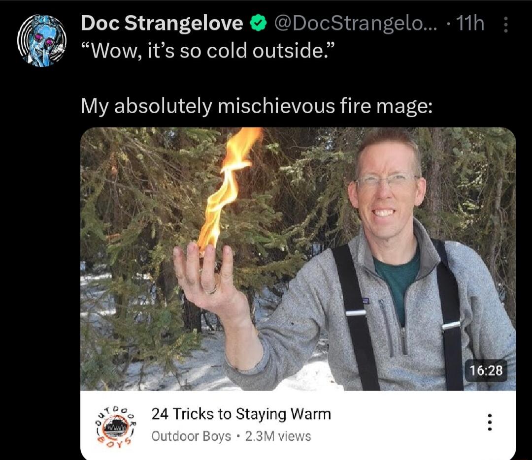 PIIEER L LR NG IS HEREE 11h Wow its so cold outside My absolutely mischievous fire mage