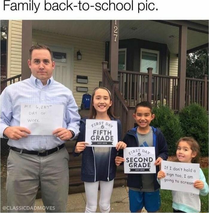 Family back-to-school pic. My 1st day of work. First day fifth grade. First day second grade. If I don't hold a sign, I am going to scream!