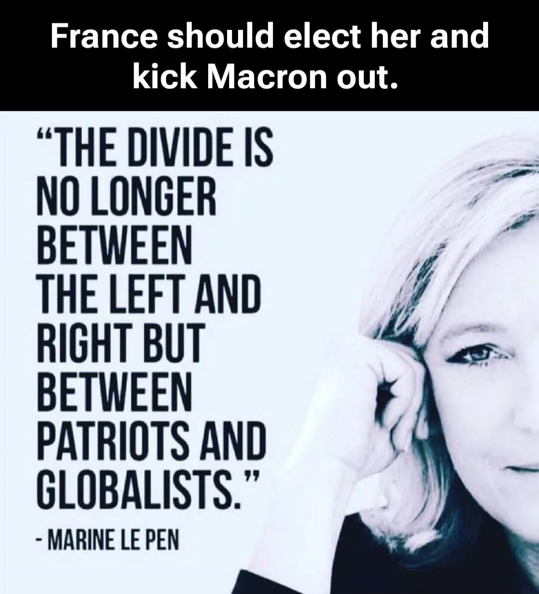 France should elect her and kick Macron out. 