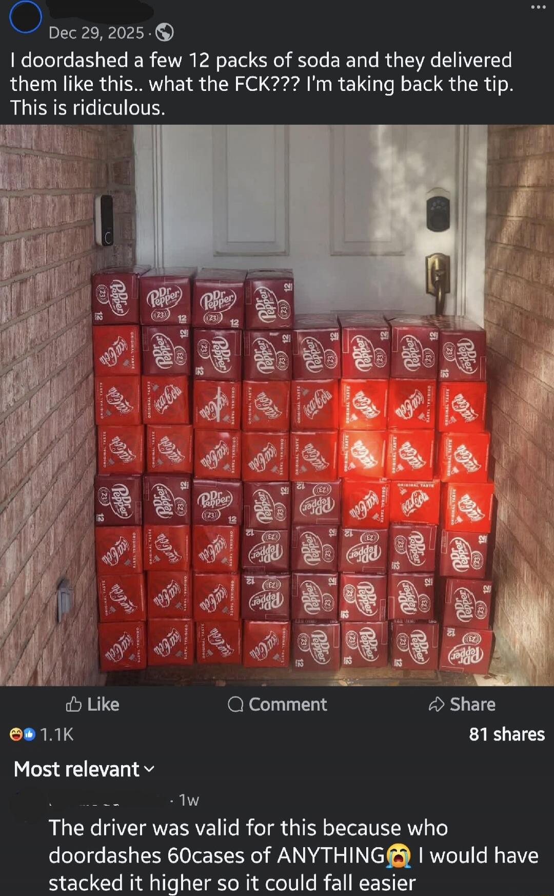 I doordashed a few 12 packs of soda and they delivered them like this.. what the FCK??? I'm taking back the tip. This is ridiculous.