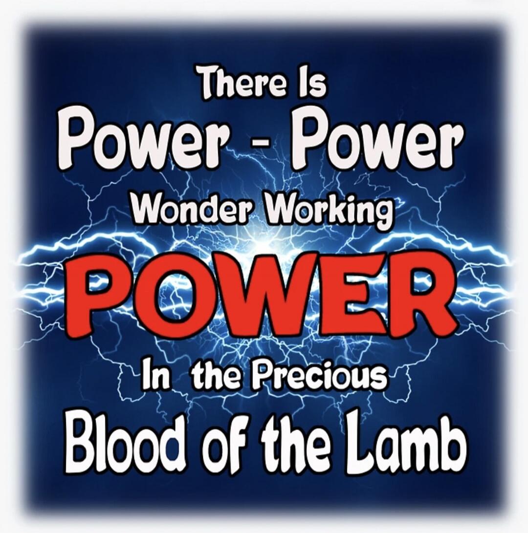 There Is Power - Power Wonder Working POWER In the Precious Blood of the Lamb