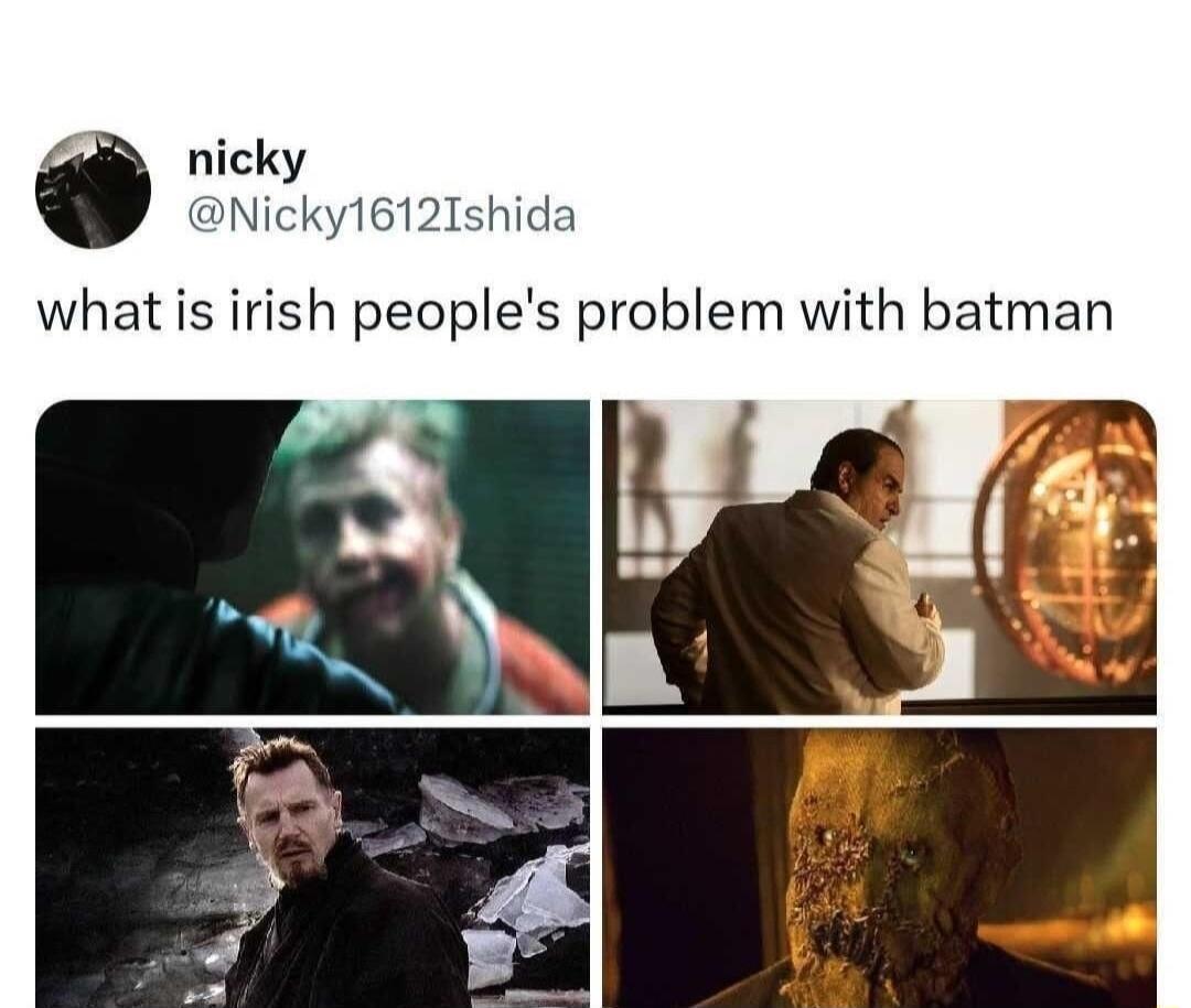 4 nicky Nicky1612Ishida what is irish peoples problem with batman