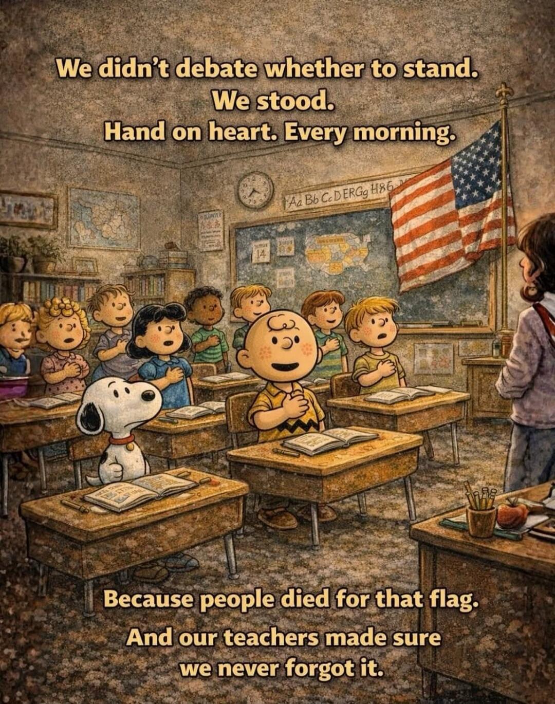 We didn't debate whether to stand. We stood. Hand on heart. Every morning.
Because people died for that flag.
And our teachers made sure we never forgot it.