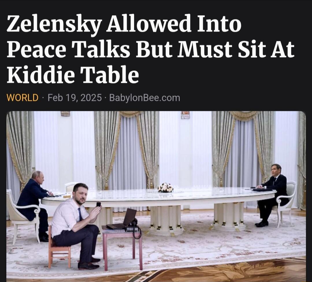 Zelensky Allowed Into Peace Talks But Must Sit At Kiddie Table WORLD Feb