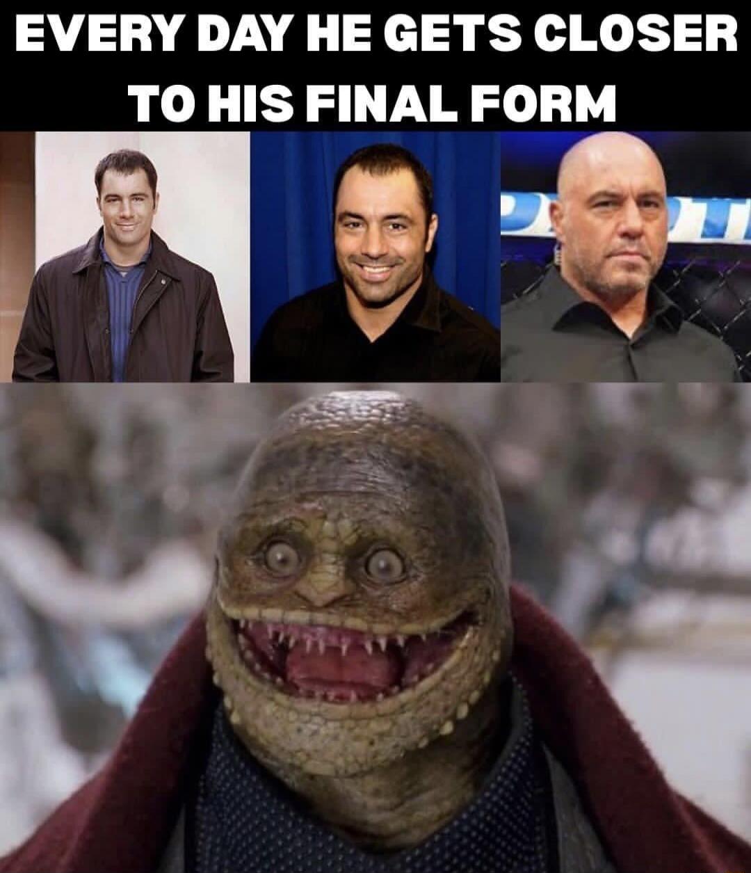 EVERY DAY HE GETS CLOSER TO HIS FINAL FORM