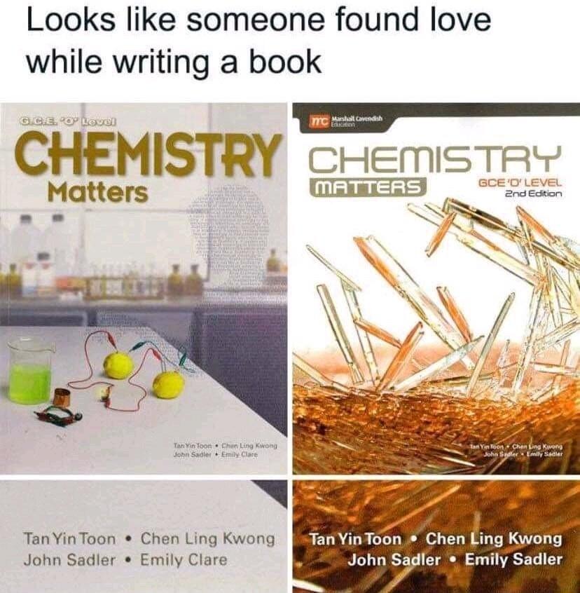 Looks like someone found love while writing a book CHEMISTRY CHEFnISTRHJ Matters TaninToon Chen Ling Kwong RECUMISCINEgRRY QIR Orur John Sadler Emily Clare John Sagler Emily Sadler