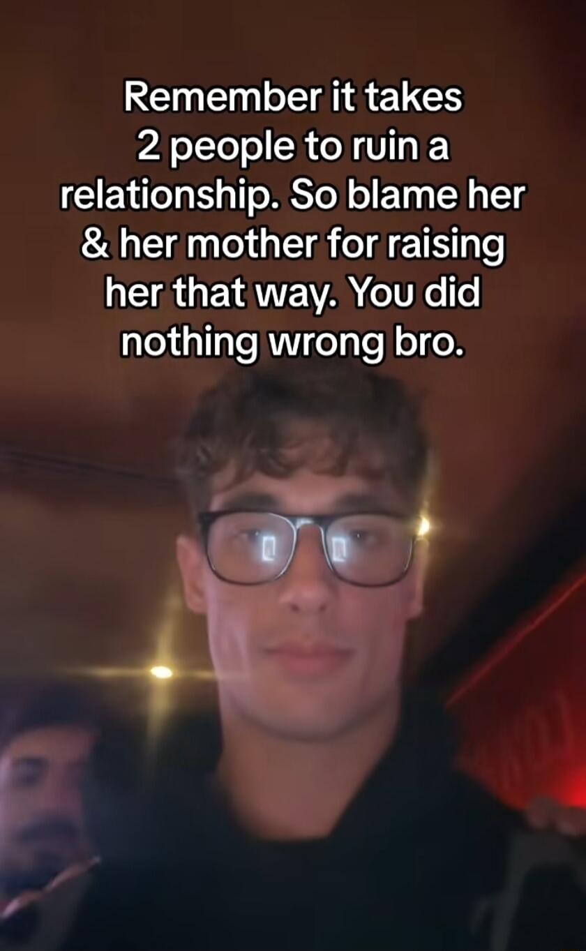 EENEN MR ELCS 2 people to ruin a relationship So blame her her mother for raising T A EYANEYAN o1 UNe o nothing wrong bro