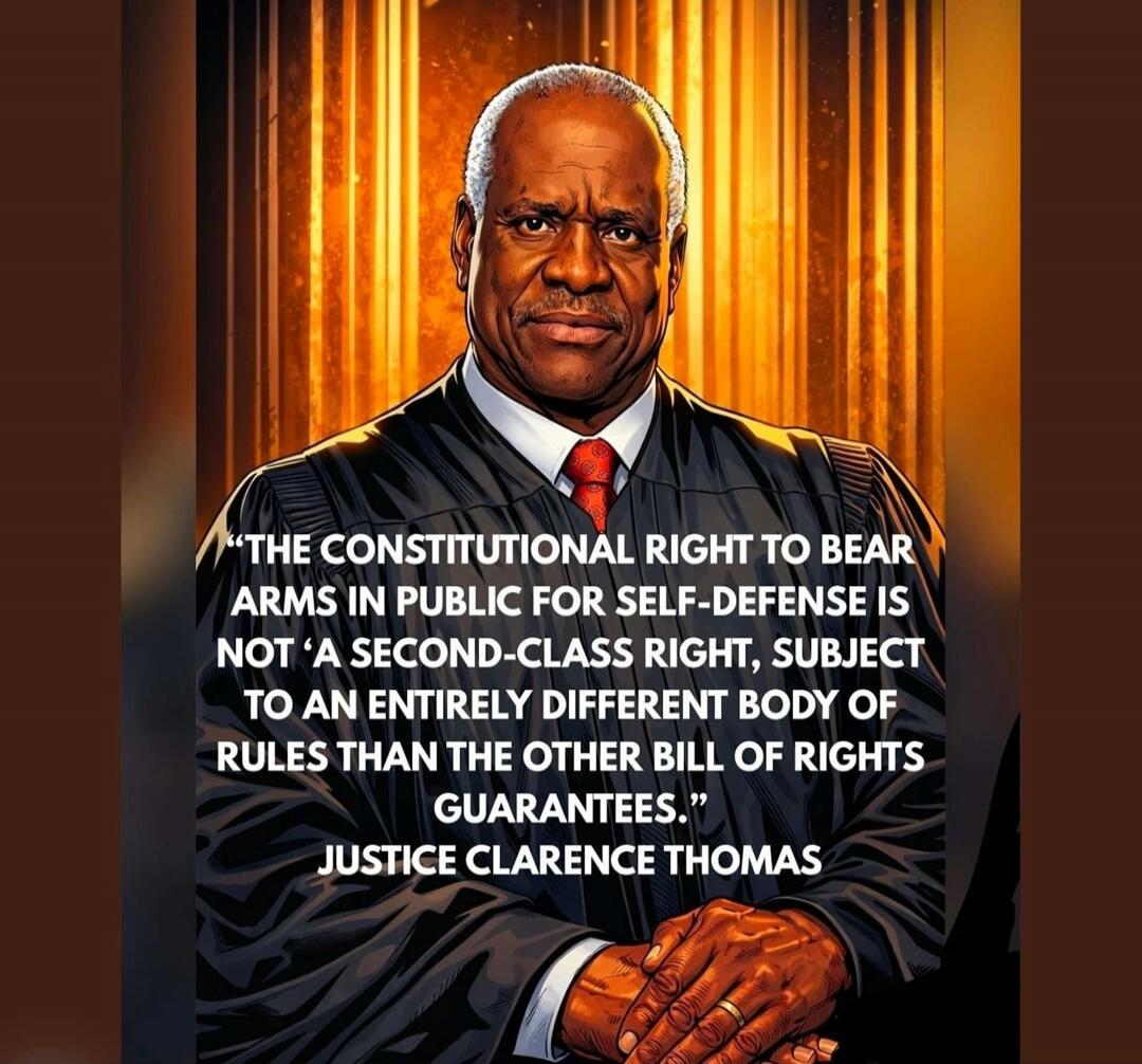 THE CONSTITUTIONAL RIGHT TO BEAR ARMS IN PUBLIC FOR SELF-DEFENSE IS NOT 'A SECOND-CLASS RIGHT, SUBJECT TO AN ENTIRELY DIFFERENT BODY OF RULES THAN THE OTHER BILL OF RIGHTS GUARANTEES.' JUSTICE CLARENCE THOMAS