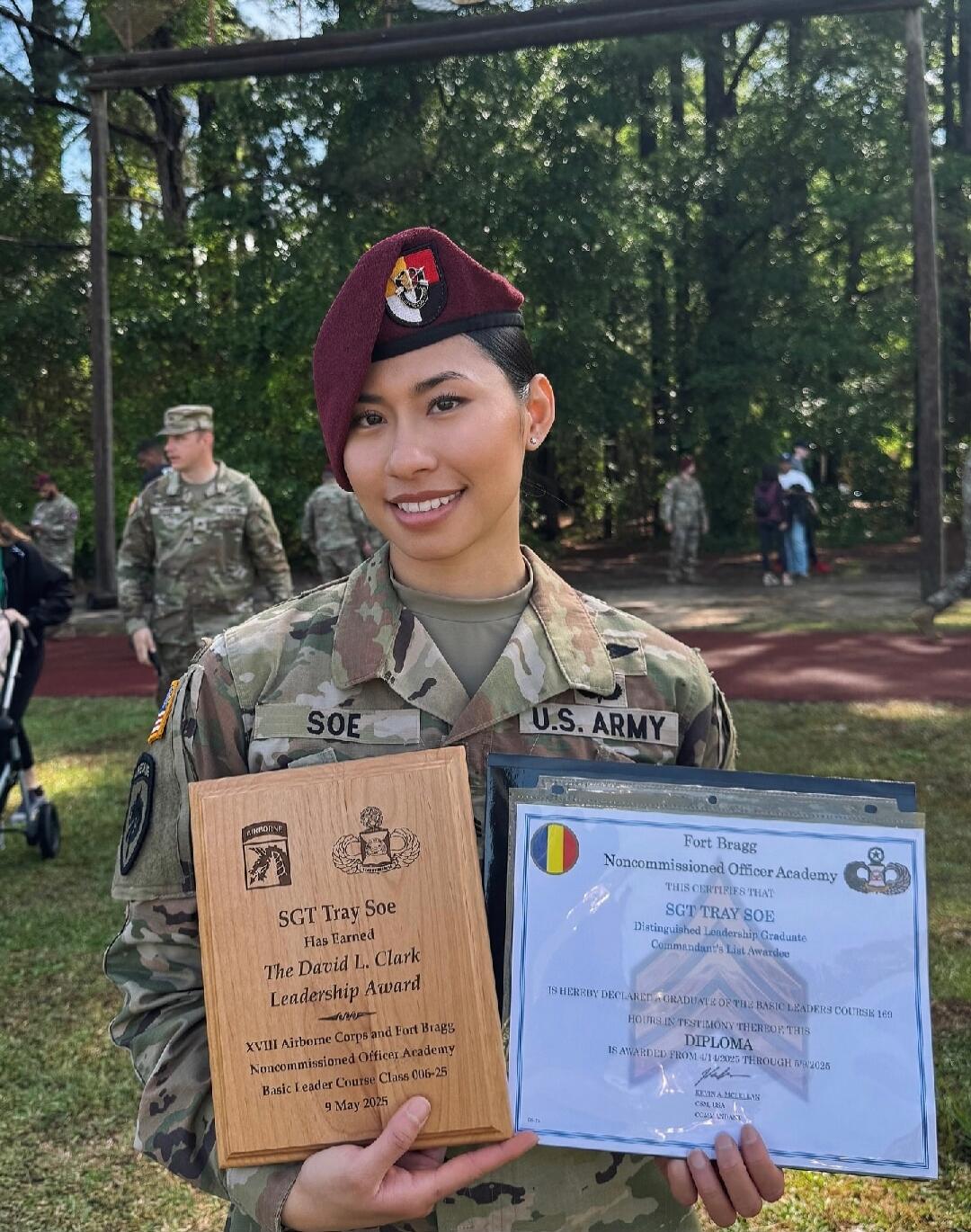 SGT Tray Soe has earned The David L. Clark Leadership Award from XVIII Airborne Corps and Fort Bragg Noncommissioned Officer Academy Basic Leader Course Class 006-25, awarded on 9 May 2025. She is also certified as a Distinguished Leadership Graduate and Commandant's List Awardee of the Basic Leaders Course, receiving a diploma for 160 hours of tra
