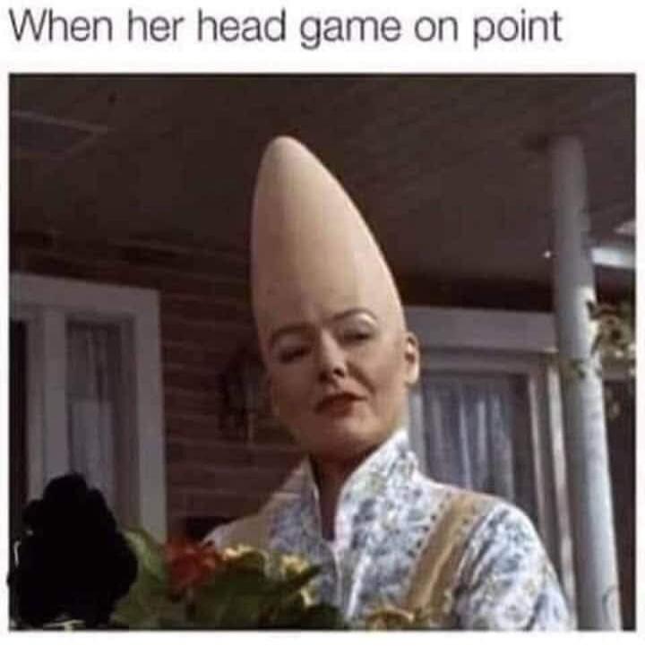 When her head game on point