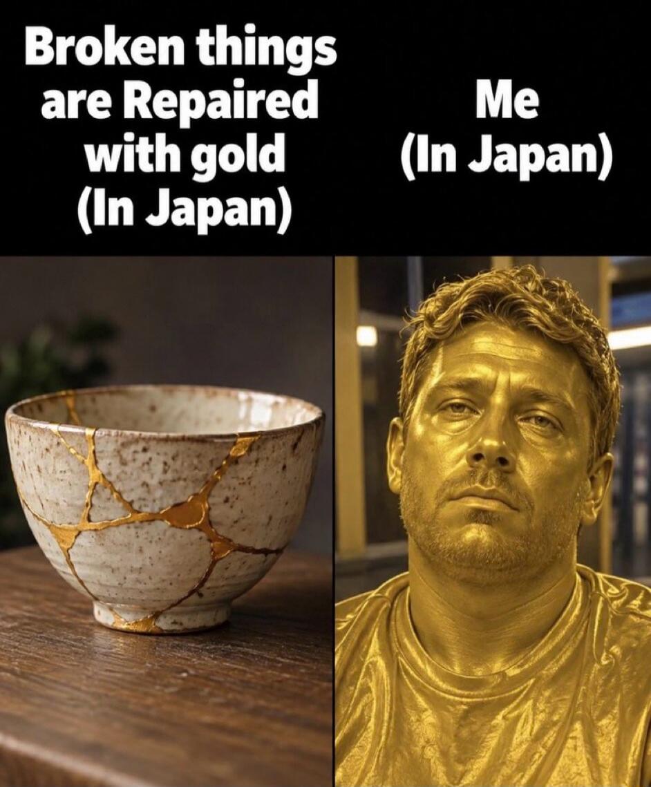 Broken things are Repaired with gold (In Japan) Me (In Japan)