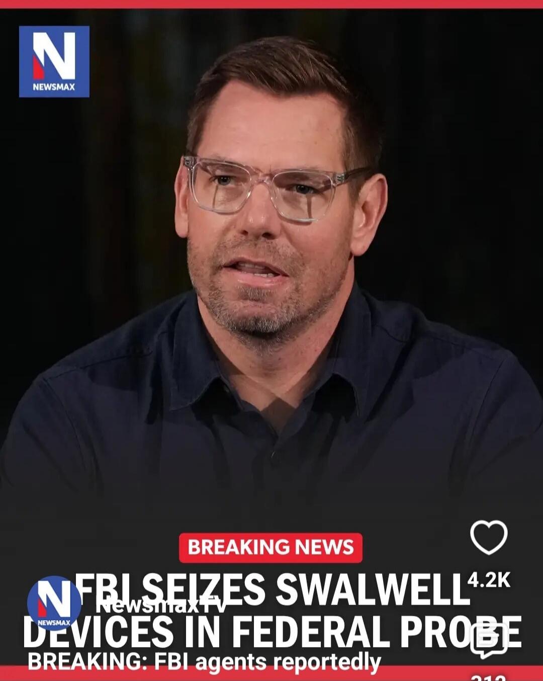 NEWSMAX BREAKING NEWS FBI SEIZES SWALWELL DEVICES IN FEDERAL PROBE BREAKING: FBI agents reportedly