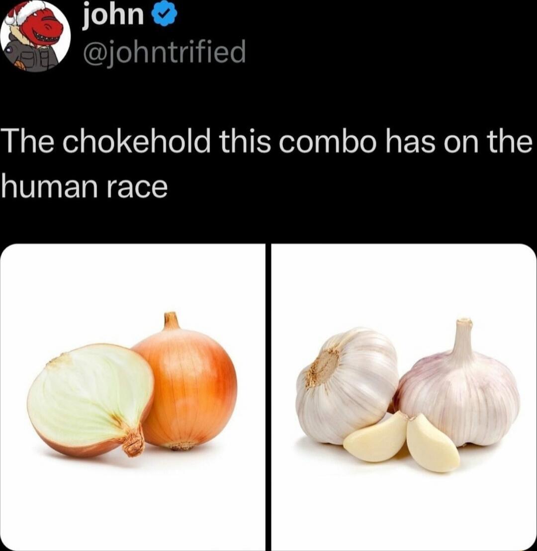 The chokehold this combo has on the human race