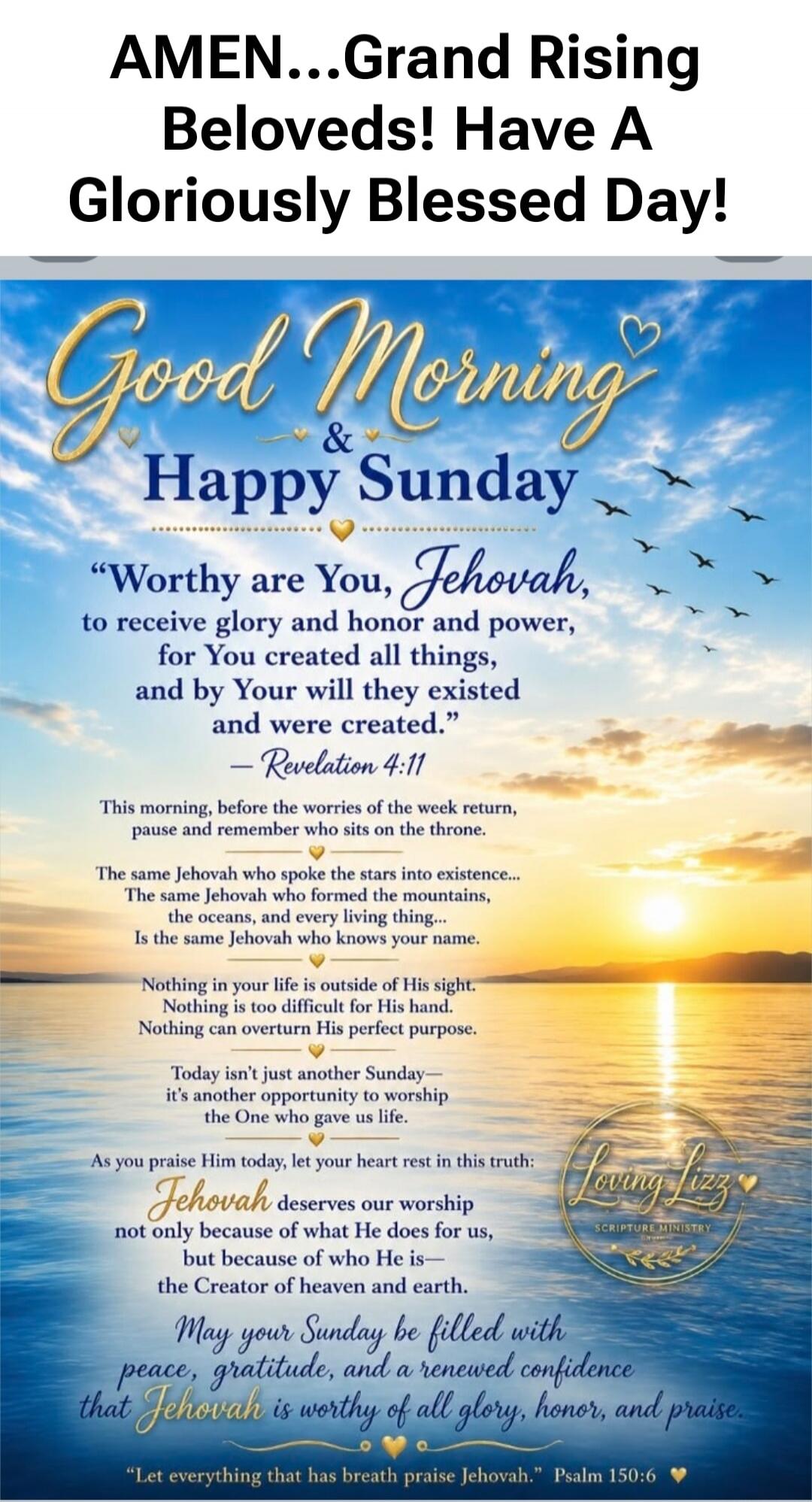 AMEN...Grand Rising Beloveds! Have A Gloriously Blessed Day! Good Morning & Happy Sunday. 
