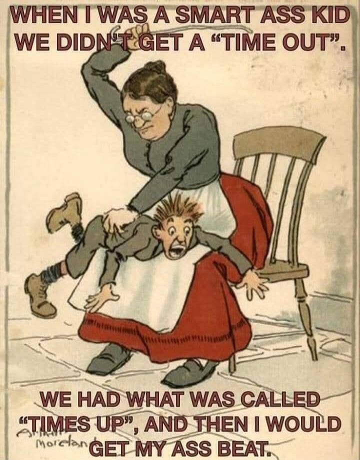 WHEN I WAS A SMART ASS KID WE DIDN'T GET A 