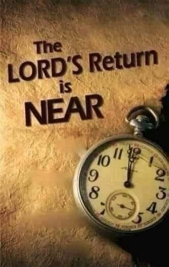 The LORD'S Return is NEAR