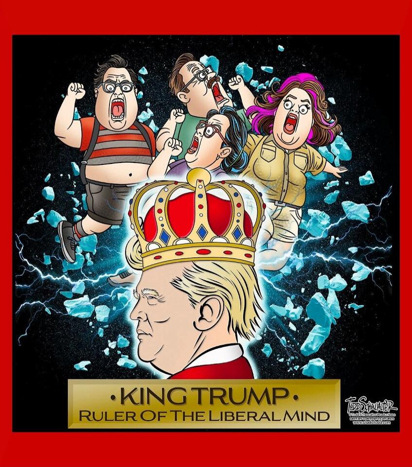 KING TRUMP. RULER OF THE LIBERAL MIND