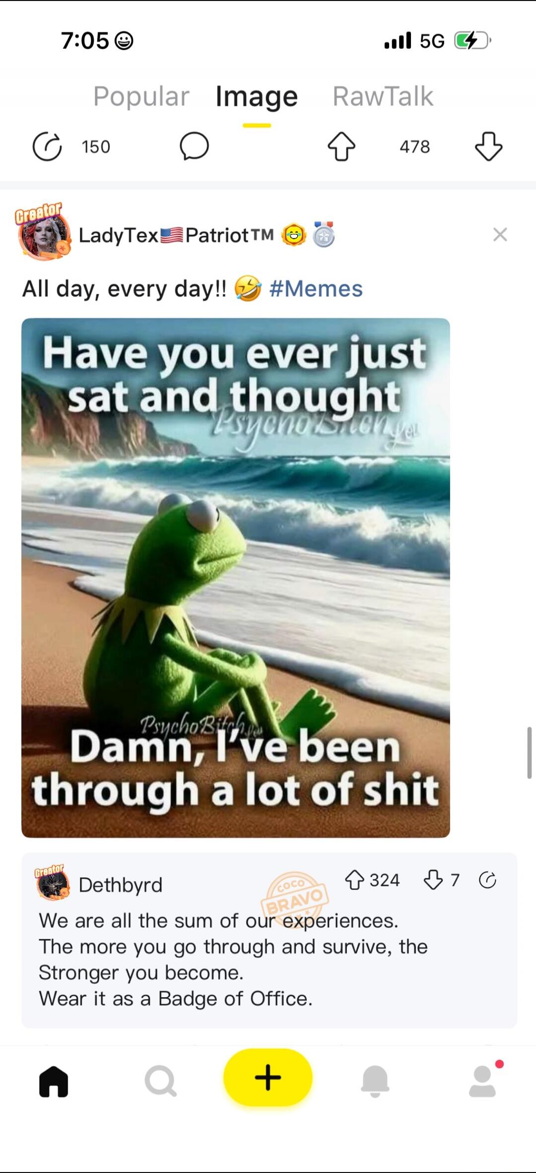 All day, every day!! Have you ever just sat and thought Damn, I've been through a lot of shit. We are all the sum of our experiences. The more you go through and survive, the Stronger you become. Wear it as a Badge of Office.