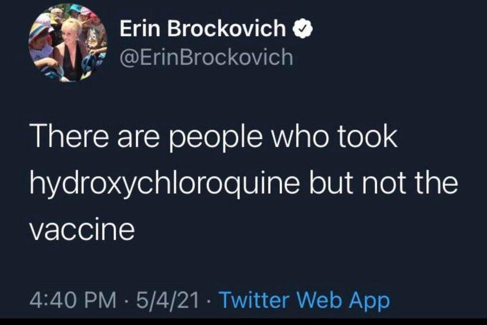 Erin Brockovich SIS lalifelel CoVilelg There are people who took aVege4Velplle ol ValN oV MaleMipl vaccine LASN o V IR SV b B RV T G AYY o WAV o o