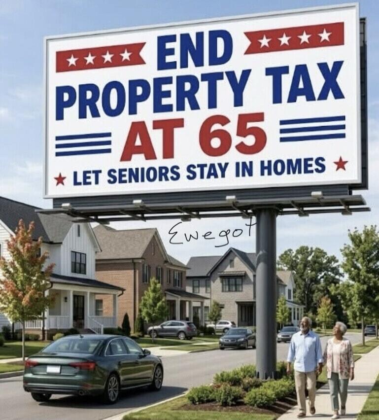 END PROPERTY TAX AT 65 LET SENIORS STAY IN HOMES