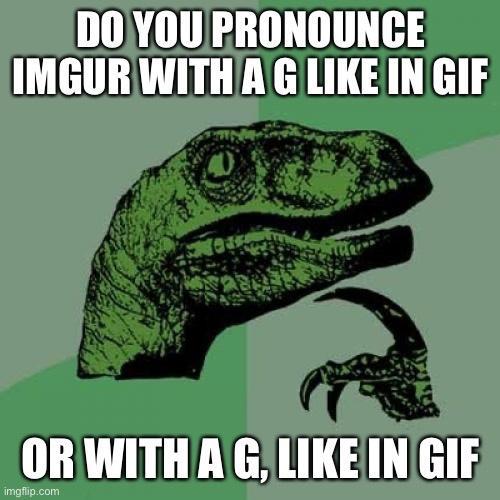 DOYOUPRONOUNCE IMGURWITHAGLIKE INGIF OR WITHAGLIKE IN GIF