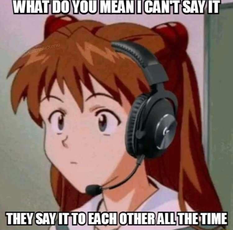 A vV N THEY SAY ITT0 EACH OTHERALUTHE TIME