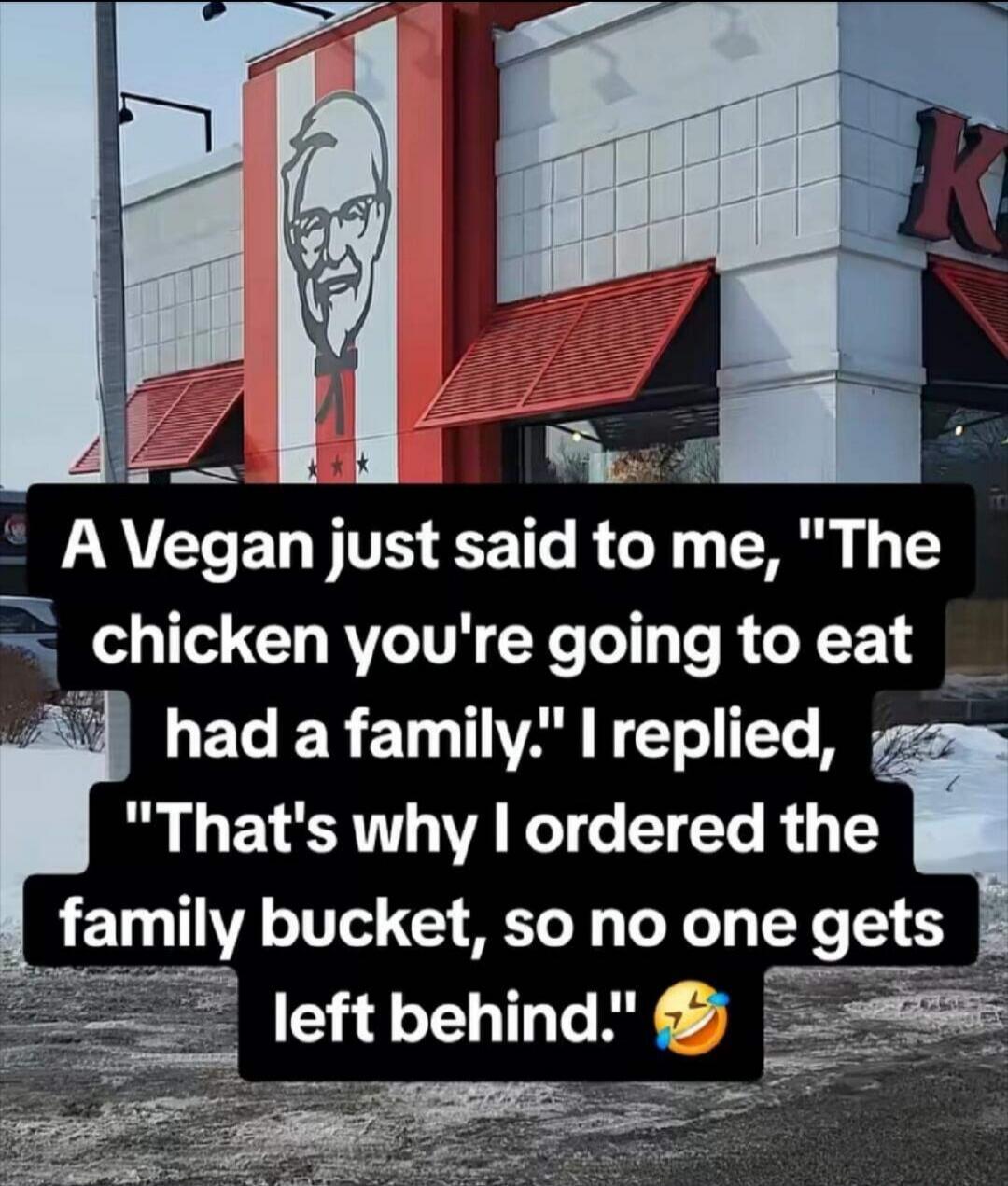 A Vegan just said to me, 