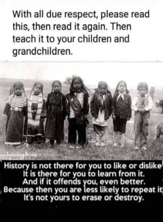With all due respect, please read this, then read it again. Then teach it to your children and grandchildren. History is not there for you to like or dislike! It is there for you to learn from it. And if it offends you, even better. Because then you are less likely to repeat it. It's not yours to erase or destroy.