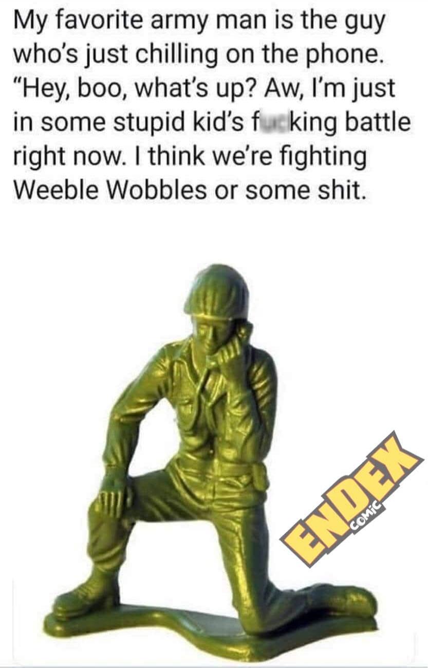 My favorite army man is the guy who's just chilling on the phone. 