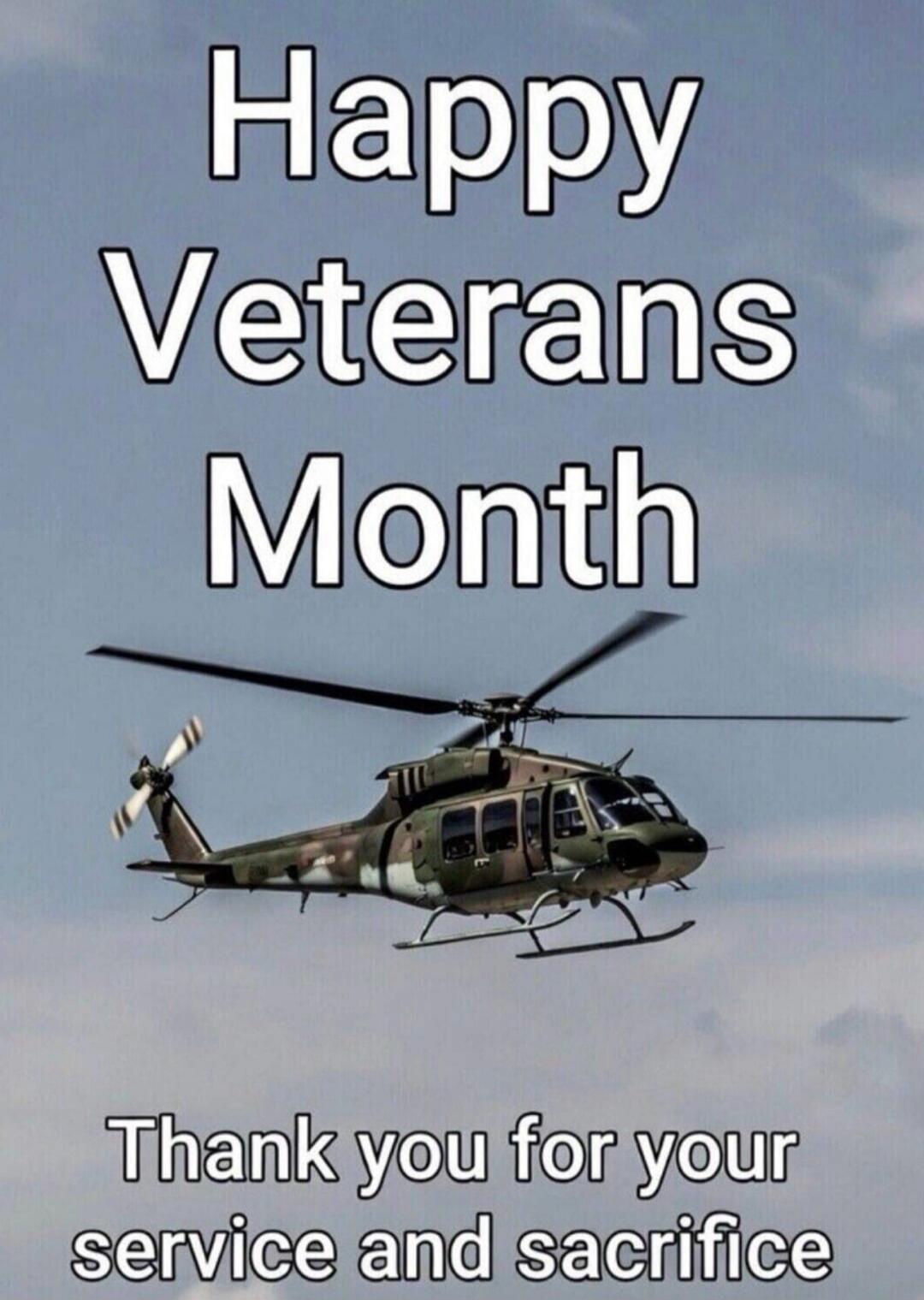 Happy Veterans Month. Thank you for your service and sacrifice.