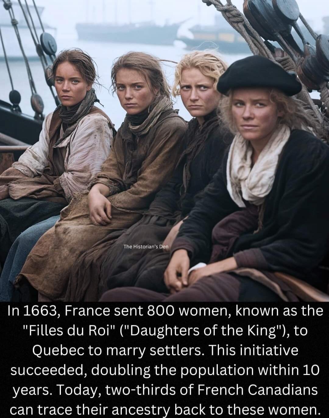 In 1663, France sent 800 women, known as the 