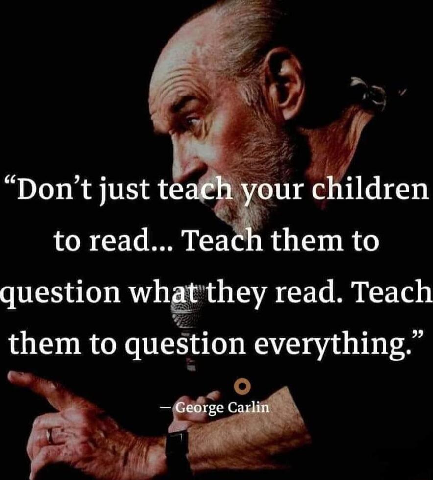 hiyour children 1 them to question whgtthey read Teach them to questlon everything ge C