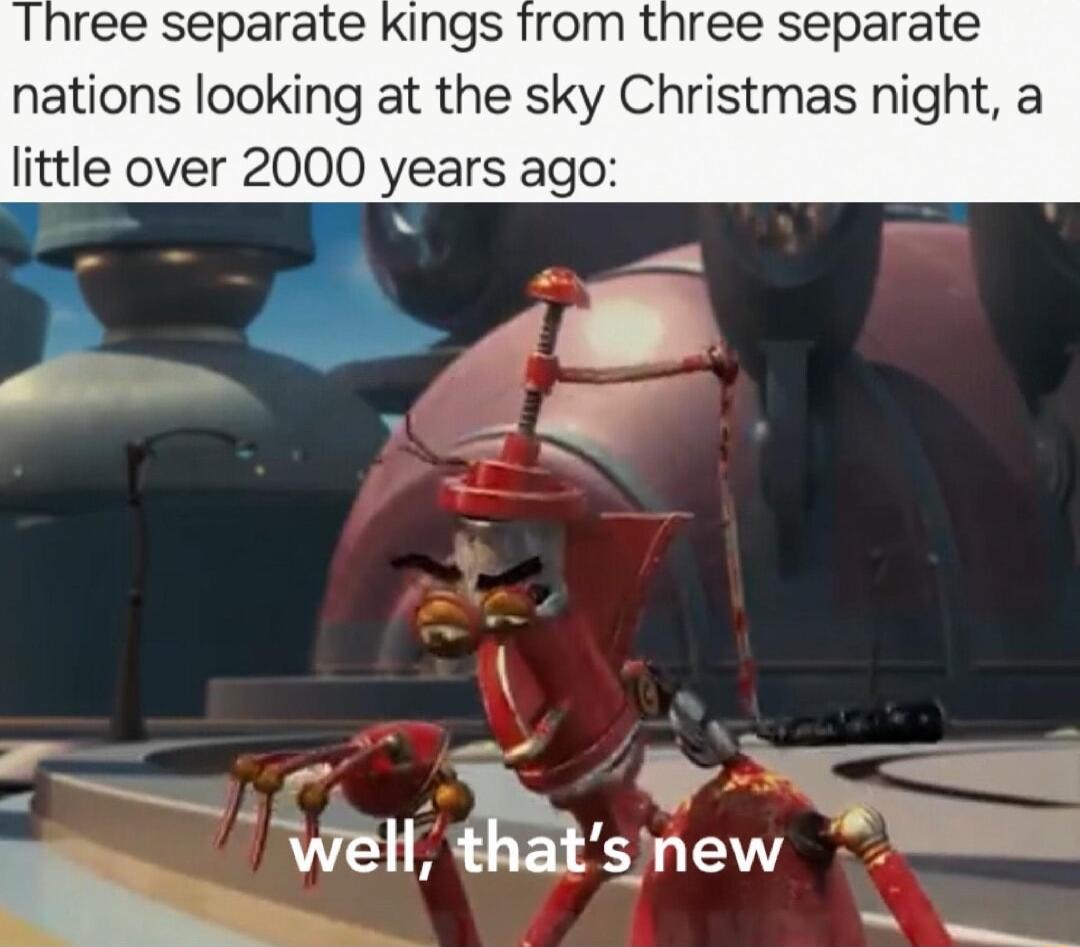 Three separate kings from three separate nations looking at the sky Christmas night a little over 2000 years ago