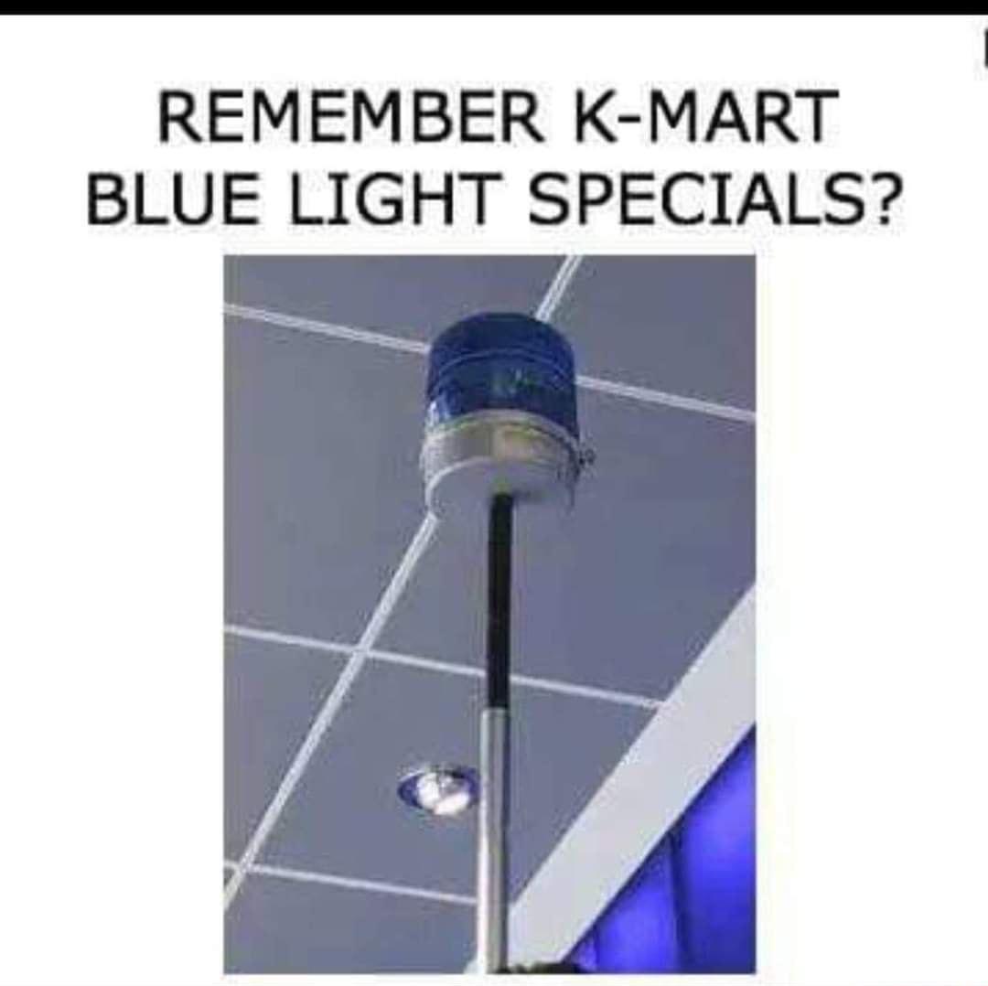 REMEMBER K MART BLUE LIGHT SPECIALS