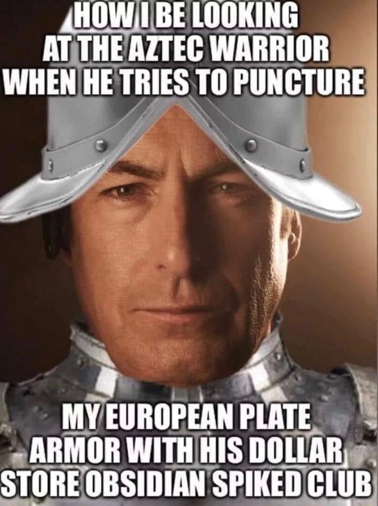 HOWIBELOOKING ATTHEAZTEC WARRIOR WHEN HETBIESII PUNCTURE Sl MYEUROPERN PLATE ARMOR WITHHIS DOLUAR g STOREOBSIDIAN SPIKEDCLUB