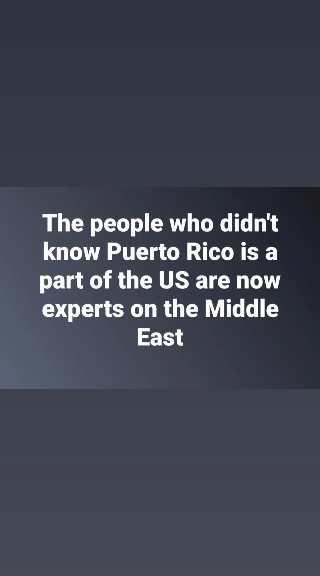 The people who didn't know Puerto Rico is a part of the US are now experts on the Middle East
Session ID: 1105683.