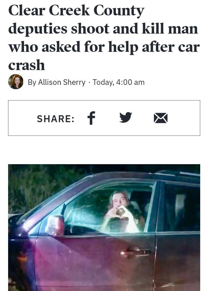 Clear Creek County deputies shoot and kill man who asked for help after car crash By Allison Sherry Today 400 am sHARE f X