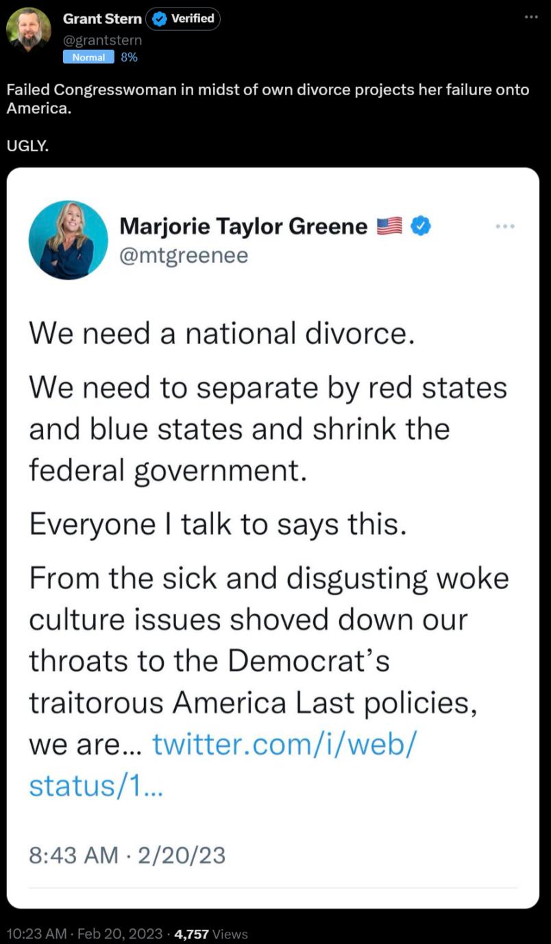 w Grant Stern Verified joman in midst of own divorce projects her failure onto P We need a national divorce We need to separate by red states and blue states and shrink the federal government Everyone talk to says this From the sick and disgusting woke culture issues shoved down our throats to the Democrats traitorous America Last policies we are 843 AM 220