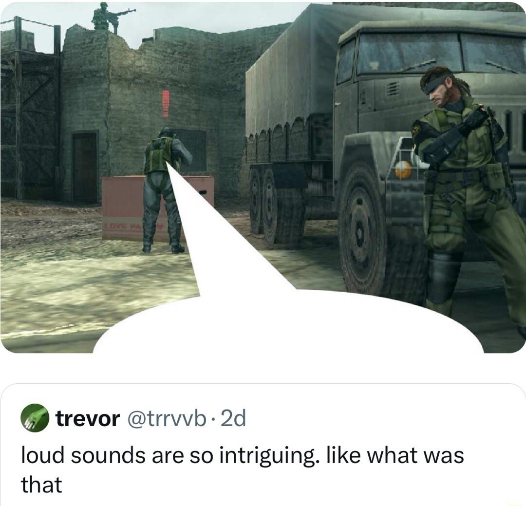 trevor trrwb 2d loud sounds are so intriguing like what was that