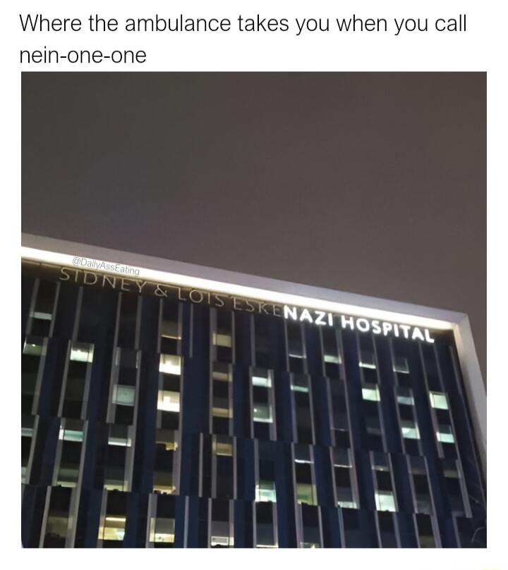 Where the ambulance takes you when you call nein one one