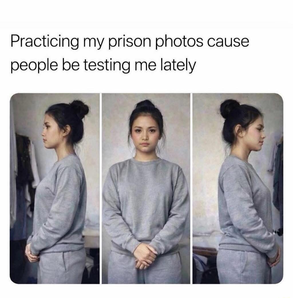 Practicing my prison photos cause people be testing me lately