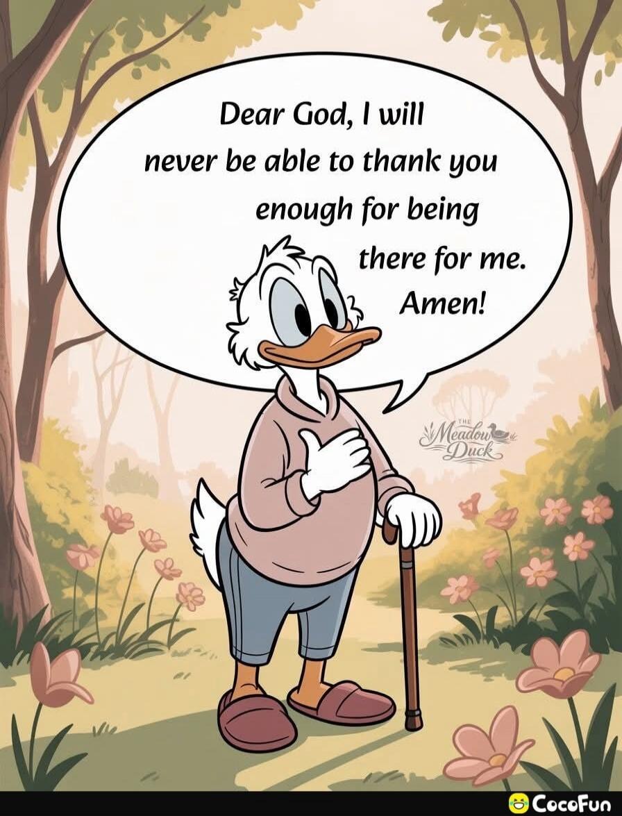 Dear God, I will never be able to thank you enough for being there for me. Amen!