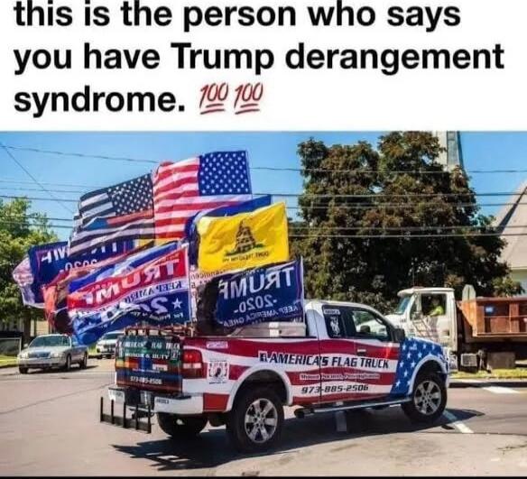 this is the person who says you have Trump derangement syndrome. 💯 💯