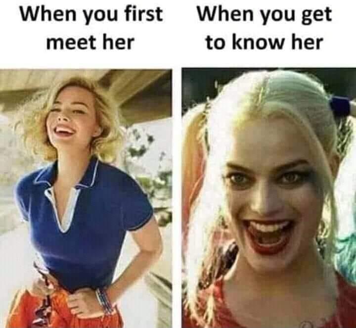 When you first When you get meet her to know her