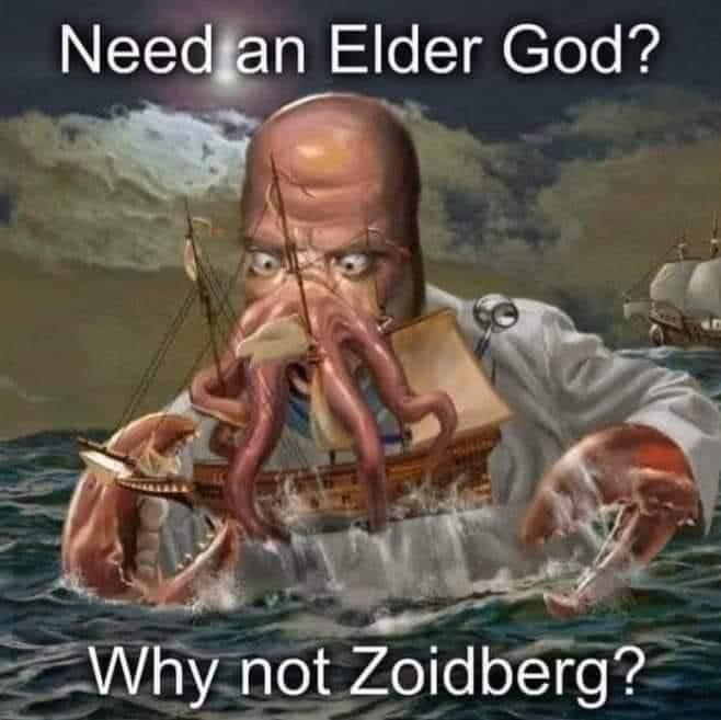 Sl Needjan Elder God SZ Why not Zoidberg B e