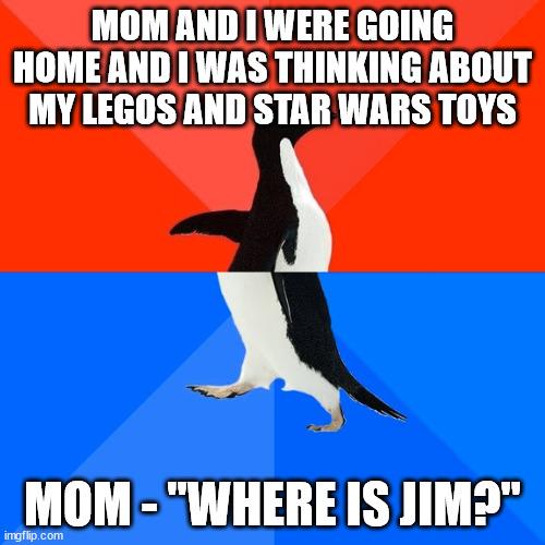 MOM AND WERE GOING HOME AND WAS THINKING RBOUT LAL TR CURY LR 63 b N L MOM WHERE IS JIM2 m