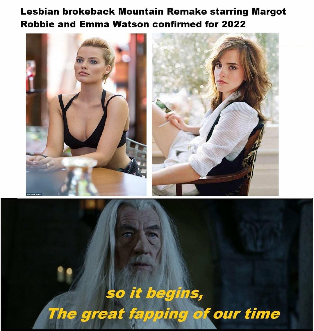 Lesbian brokeback Mountain Remake starring Margot Robbie and Emma Watson confirmed for 2022