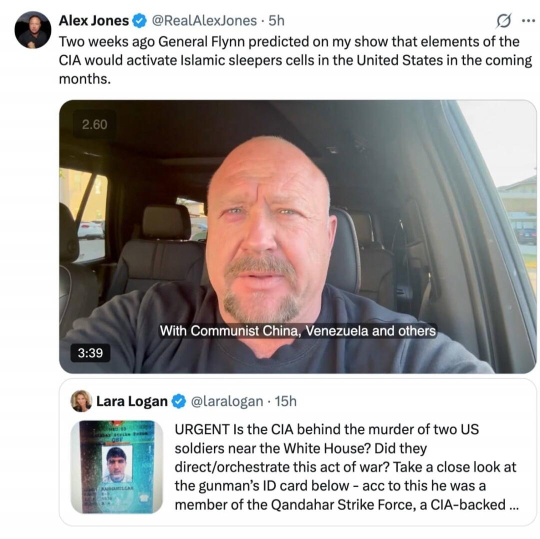 Two weeks ago General Flynn predicted on my show that elements of the CIA would activate Islamic sleepers cells in the United States in the coming months. With Communist China, Venezuela and others

Lara Logan: URGENT IS THE CIA behind the murder of two US soldiers near the White House? Did they direct/orchestrate this act of war? Take a close look