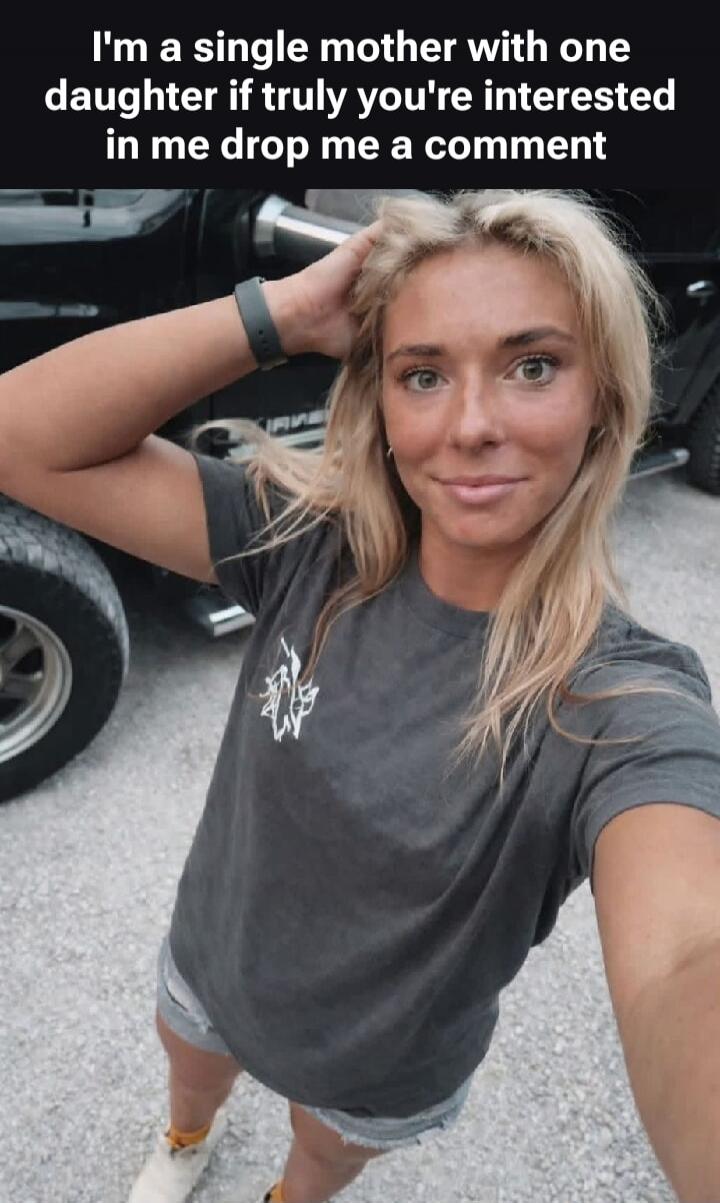 I'm a single mother with one daughter if truly you're interested in me drop me a comment